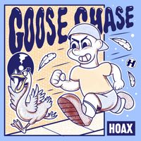 Hoax - Goose Chase