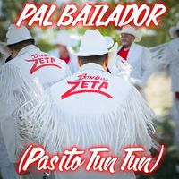 Banda Zeta - Pal Bailador (Pasito Tun Tun)