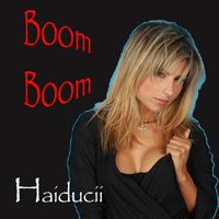 Haiducii - Boom Boom