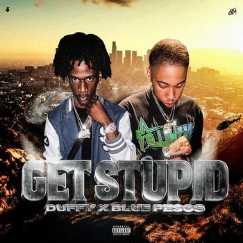 OTM - Get Stupid (Freestyle [Explicit])
