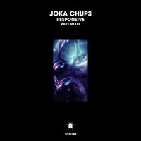 Joka Chups - Responsive (Rave Mixes)