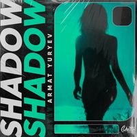Armat Yuryev - Shadow