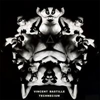 Vincent Bastille - Technecium (Explicit)