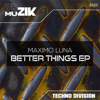 Maximo Luna - Better Things EP