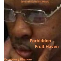Excellency Phenom - Forbidden Fruit Haven