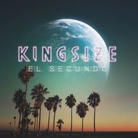 Kingsize - El Secundo (Explicit)