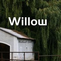 Michael Bell - Willow (Explicit)