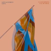 Love Of Lesbian - La Champions y el Mundial (feat. Leiva)