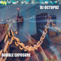 DJ Octopuz - Double Exposure