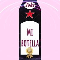 Toke - Mi Botella (Explicit)