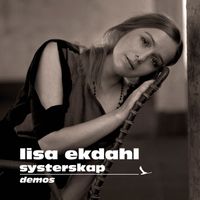 Lisa Ekdahl - Systerskap Demos