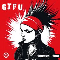 Marcos K-Marx - GTFU