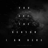 Fearless Motivation - You Are the Reason I Am Here
