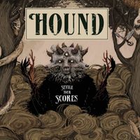 Hound - Settle Your Scores