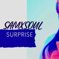 Samxsoul - Surprise