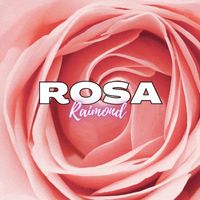Raimond - Rosa