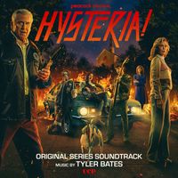 Tyler Bates - Hysteria! (Original Series Soundtrack)