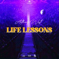 Anthony West - Life Lessons
