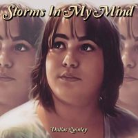 Dallas Quinley - Storms in My Mind