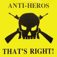 Anti-Heros - That's Right! (2024 Remaster) (Explicit)