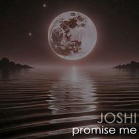 JOSHI - Promise Me
