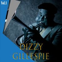 Dizzy Gillespie - Dizzy Gillespie, Vol. 1