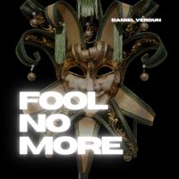 Daniel Verdun - Fool No More