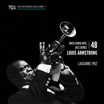 Louis Armstrong - Swiss Radio Days Jazz Series Vol. 48 (Live At Lausanne 1952)