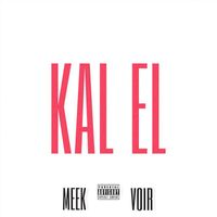 Meek - Kal El (Explicit)