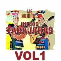 Los Indios Tabajaras - Los Inolvidables Indios Tabajaras, Vol. 1
