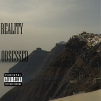 Reality - Obsessed (Explicit)