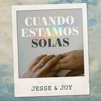 Jesse & Joy - Cuando Estamos Solas