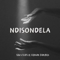 Stu - NdiSondela (feat. Ssips & Siyakha Tshayela)