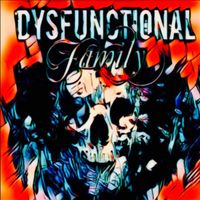 Dysfunctional Family - Dysfunctional (Explicit)