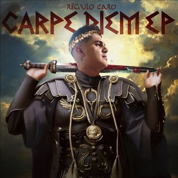 Régulo Caro - Carpe Diem (Explicit)