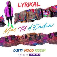 Lyrikal - Mas 'Til D Endin'