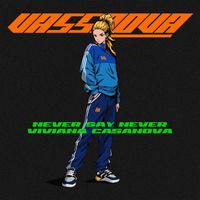 Viviana Casanova - Never Say Never