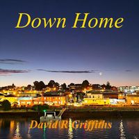 David R. Griffiths - Down Home