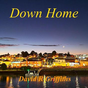 David R. Griffiths - Down Home