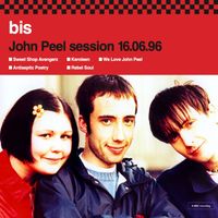 bis - John Peel session 10.06.96 (BBC session)