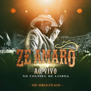 Zé Amaro - Ao vivo no Coliseu de Lisboa | Só Originais