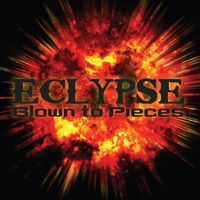 Eclypse - Blown to Pieces