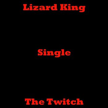 The Twitch - Lizard King