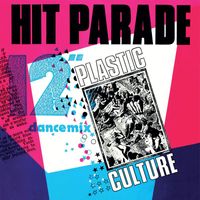 Hit Parade - Plastic Culture (Explicit)