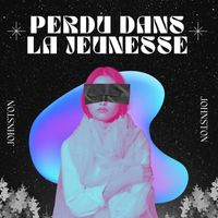 Johnston - Perdu Dans la Jeunesse