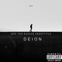 Deion - Off The Radar Freestyle (Explicit)