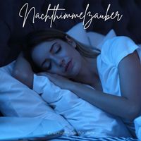 Einschlafmusik für dich - Nachthimmelzauber: Tiefschlaf Musik