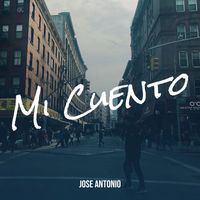 Jose Antonio - Mi Cuento