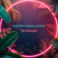 Patryk Molinari - Te Conoci