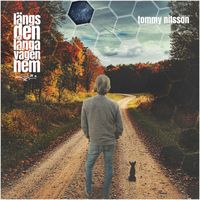 Tommy Nilsson - Längs den långa vägen hem